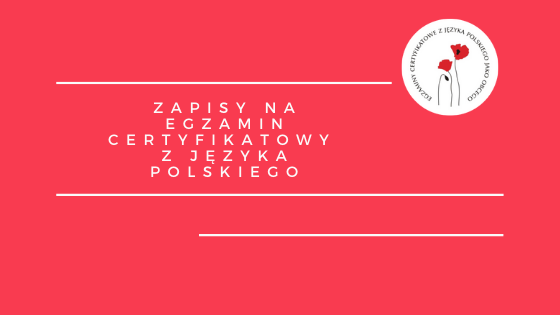 Zapisy na Egzamin Certfikatowy z Jezyka Polskiego  3
